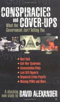 Conspiracies and Cover-ups: What the Government Isn't Telling You