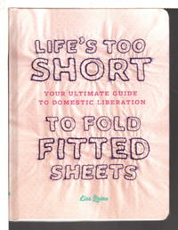 image of LIFE'S TOO SHORT TO FOLD FITTED SHEETS.