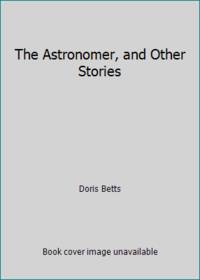 The Astronomer, and Other Stories