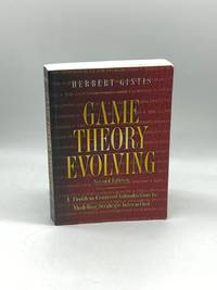 Game Theory Evolving A Problem-Centered Introduction to Modeling Strategic  Interaction - Second...