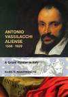 ANTONIO VASSILACCHI ALIENSE 1556 -1629: A Greek Painter in Italy