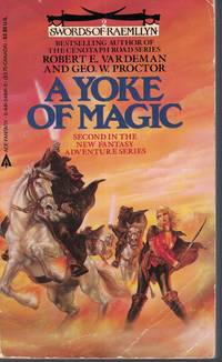 A Yoke Of Magic Book 2 by Vardeaman, Robet E. and George W. Proctor - 1986