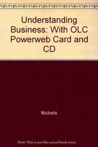 Understanding Business: With OLC Powerweb Card and CD by Nickels