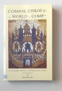 Cosmos, Chaos, and the World to Come