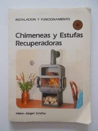 Chimeneas Y Estufas Recuperadoras by H.J. Schiffer - 1992