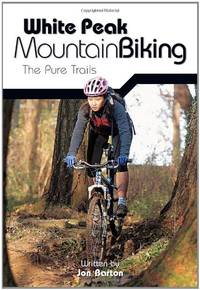 White Peak Mountain Biking: The Pure Trails