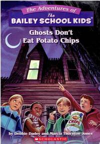 Ghosts Don't Eat Potato Chips