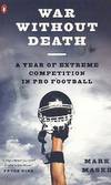 War Without Death: a Year of Extreme Competition in Pro Football by Mark Maske - Paperback - 2008 - from Bookshop Baltimore (SKU: 18082)