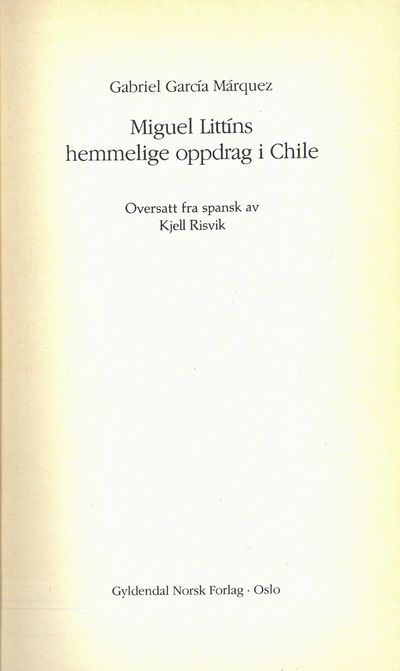 Miguel Littíns hemmelige oppdrag i Chile.…
