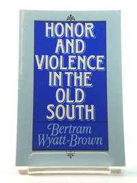 Honor and Violence in the Old South