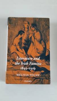 Literature and the Irish Famine 1845-1919