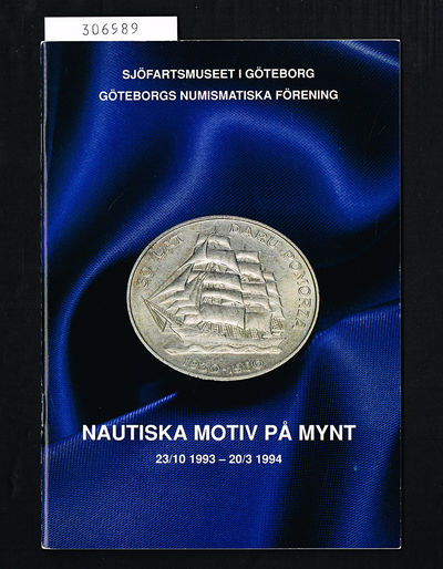 Nautiska motiv på mynt. 23/10 1993-20/3 1994.…