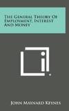 The General Theory Of Employment, Interest and Money