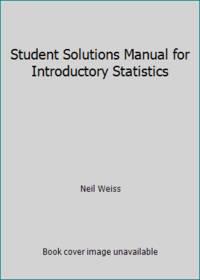 Student Solutions Manual for Introductory Statistics