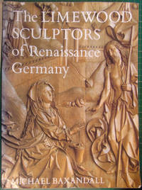 The Limewood Sculptors of Renaissance Germany