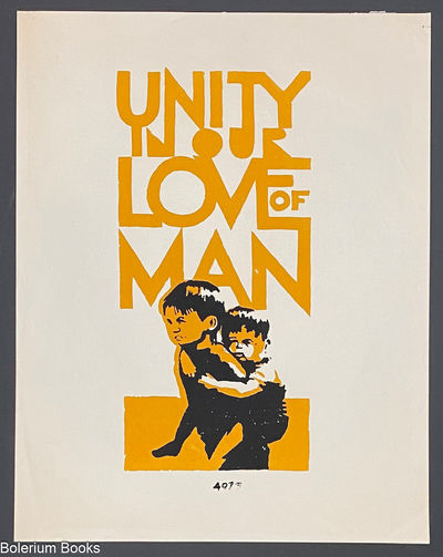 Unity in our love of man [screenprint poster]