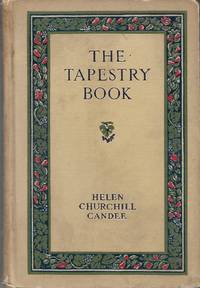 The Tapestry Book by Helen Churchill Candee - 1935