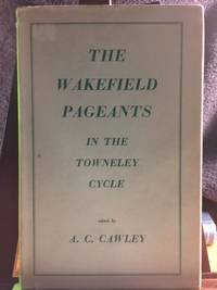 The Wakefield Pageants in the Towneley Cycle