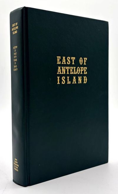 East of Antelope Island: History of the First Fifty Years of Davis County
