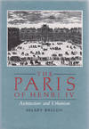 The Paris of Henry IV: Architecture and Urbanism.