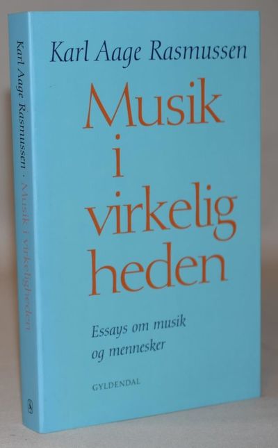 Musik i virkeligheden - essays om musik og…