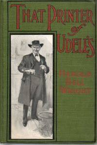 That Printer of Udell's. A Story of the Middle…
