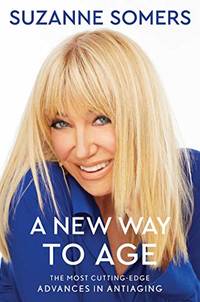 A New Way to Age: The Most Cutting edge Advances in Antiaging