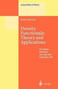 Density Functionals: Theory and Applications: Proceedings of the Tenth Chris Engelbrecht Summer...