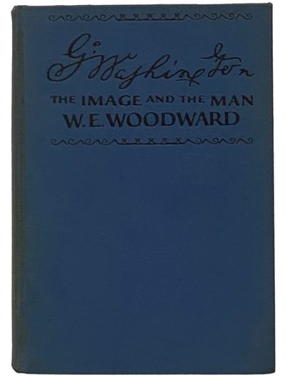 George Washington: The Image and the Man