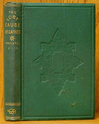 The Lost Cause Regained by Edward A Pollard - 1st ed. - 1868 - from Schroeder's Book Haven (SKU: E3336)