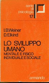 Lo sviluppo umano mentale e fisico, individuale e sociale