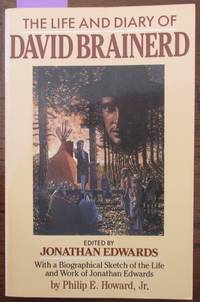cover of Life and Diary of David Brainerd, The: With a Biographical Sketch of the Life and Work of Jonathan Edwards