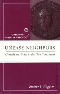 image of Uneasy Neighbors: Church and State in the New Testament