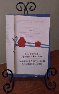 U.S.-Finnish Diplomatic Relations / Suomen ja Yhdysvaltain diplomaattisuhteet