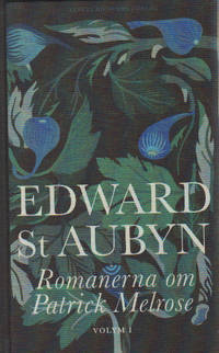 ROMANERNA OM PATRICK MELROSE. Volym 1: Glöm det -…