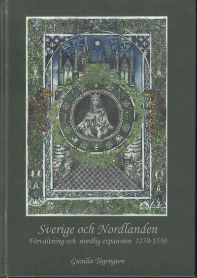 Sverige och Nordlanden. Förvalting och nordlig…