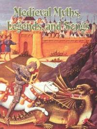 Medieval Myths, Legends, and Songs