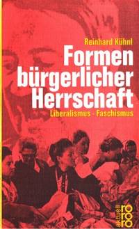 Formen bürgerlicher Herrschaft. Liberalismus -…