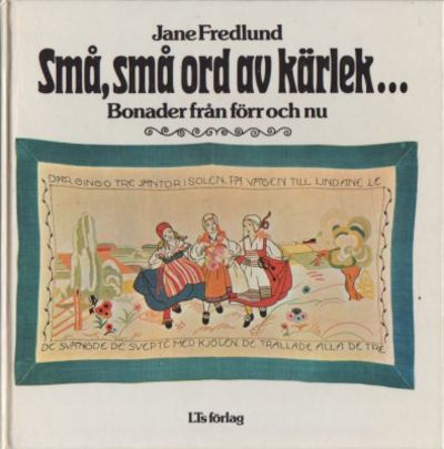 Små, små ord av kärlek... Bonader från förr och…