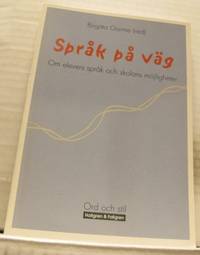 Språk på väg. Om elevers språk och skolans…