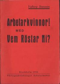 Arbetarkvinnor! Med vem röstar ni?