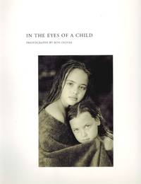 IN THE EYES OF A CHILD: PHOTOGRAPHS BY RON OLIVER by (OLIVER, RON