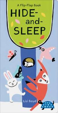 Hide-And-Sleep: A Flip-Flap Book (Lift the Flap Books, Interactive Board Books, Board Books for...