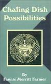 Chafing Dish Possibilities by Fannie Merritt Farmer - 2001-10-01