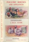 Poultry Houses and Appliances: A D.I.Y. Guide (Spur Publications poultry fanciers' library)