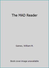 The MAD Reader by Gaines, William M - 1978