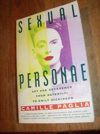 Sexual Personae: Art and Decadence from Nefertiti to Emily Dickinson