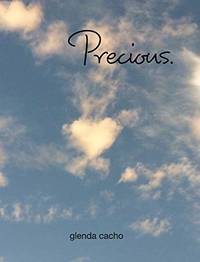 Precious. by Glenda Cacho - Hardcover - from The Saint Bookstore (SKU: B9780464636977)
