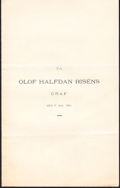 Vid Olof Halfdan Riséns graf den 6 maj 1880.