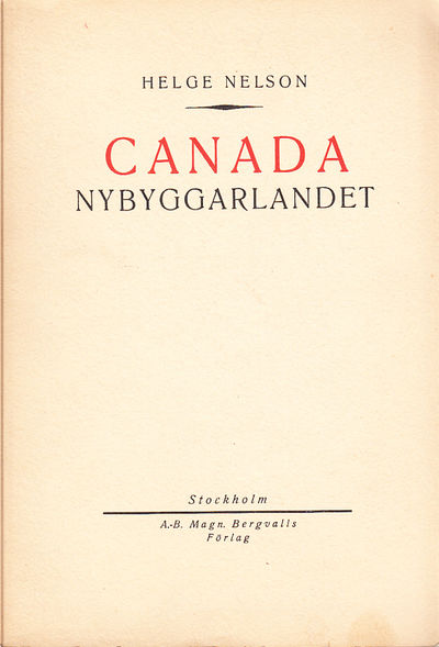 Canada. Nybyggarlandet. [Utg. av] A.-B. Magn.…